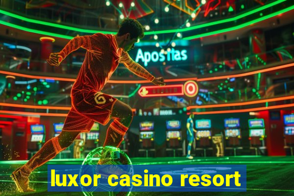 luxor casino resort